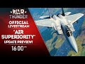 Air superiority update preview  war thunder official channel