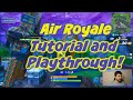 Fortnite Air Royale: Tutorial and Playing for the First Time