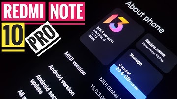 [How to] Xiaomi REDMI NOTE 10 PRO 🔥 Firmware Update MIUI13 13.0.3.0  SKFEUXM  (Android 12)⭐[EUROPE]