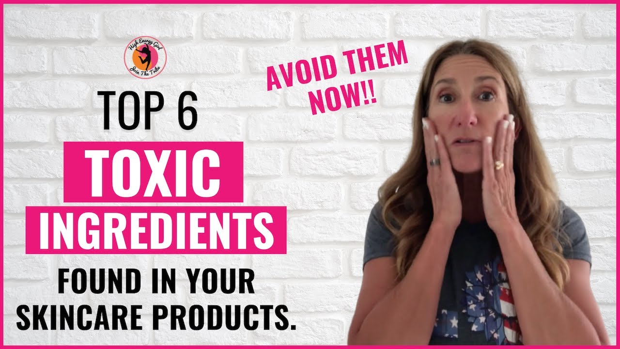 The Hidden Dangers In Your Skin Care Products (harmful ingredients