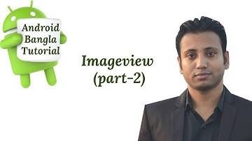 Android Bangla Tutorial 2.22 : displaying image in android studio using imageview (part-2)