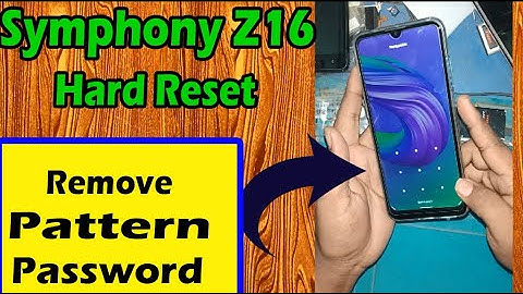 Symphony Z16 Hard Reset,Forger Password & Pattern Lock Symphony Z16,How To hard Reset Remove Pattern