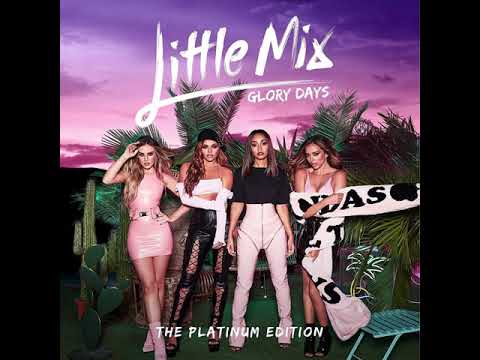 Is Your Love Enough (Extended Version) - Little Mix