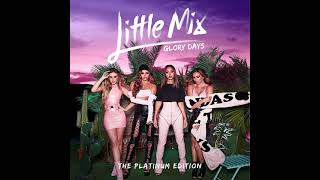 Is Your Love Enough (Extended Version) - Little Mix