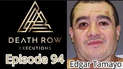 Death Row Executions Episode 94-Edgar Tamayo-Mexic...