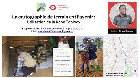 FRENCH: Field Mapping is the Future: Using Kobo Toolbox