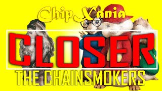 The Chainsmokers - Closer (Lyric) ft. Halsey [Chipmunks Version] | #ChipXania