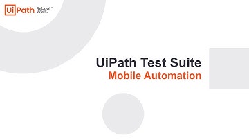UiPath Test Suite: Mobile Automation
