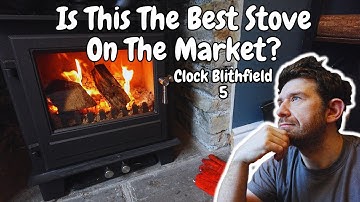 Is Clock Blithfield 5 The BEST Multi Fuel Log Burner?