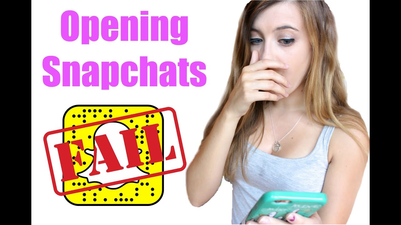 Opening Snapchats 2 FAIL YouTube