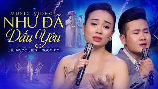 NHƯ ĐÃ DẤU YÊU - NGỌC LIÊN & NGỌC KÝ | MV 4K OFFICIAL