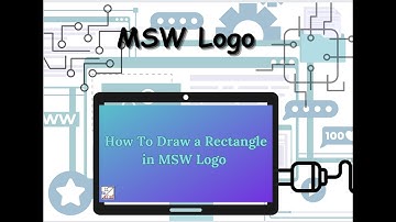 HOW TO DRAW A RECTANGLE IN MSW LOGO