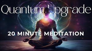 Quantum Reset | 20- Minute Mind Upgrade Meditation