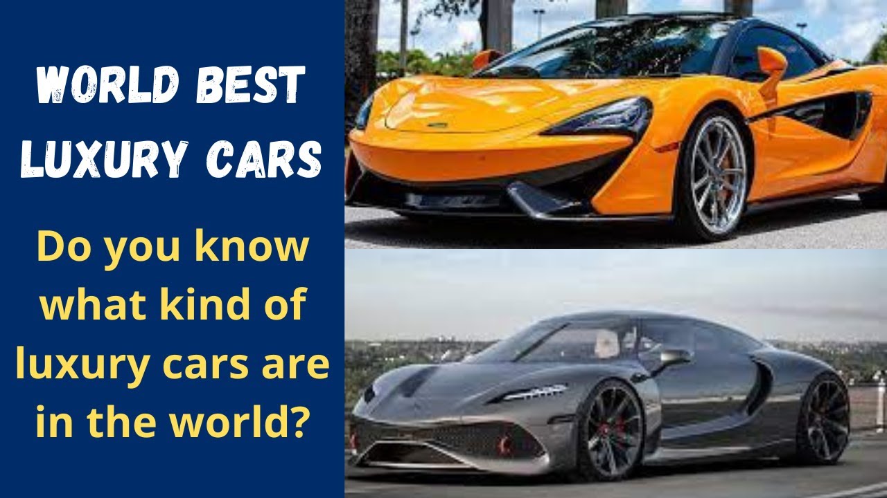 Best luxurious cars in the world, luxury cars 2021, luxurious cars