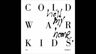 Cold War Kids - First
