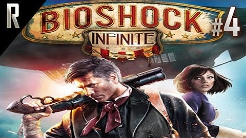► Bioshock Infinite - Walkthrough HD - Part 4