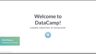 Course Creation at DataCamp: Welcome to DataCamp!