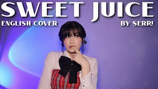 Purple Kiss (퍼플키스) - Sweet Juice || English Cover by SERRI