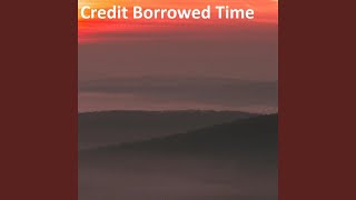 Credit Borrowed Time Profile