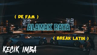 KECIK IMBA - Alamak Raya (Break Latin)