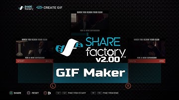 SHAREfactory™ 2.00 GIF Maker Walkthrough (PS4)