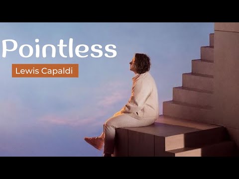 [Vietsub + Lyrics] Pointless - Lewis Capaldi - YouTube