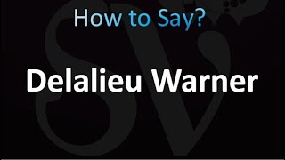 Comment Prononcer Delalieu Warner Insaisissables
