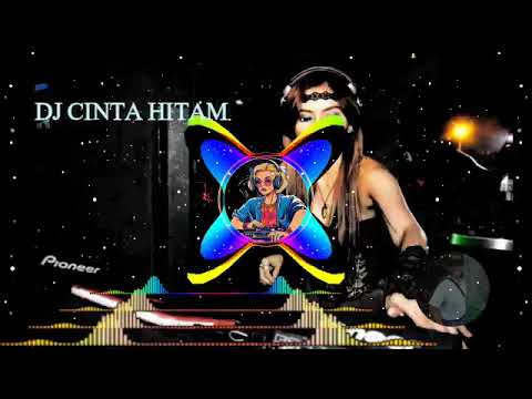DJ CINTA HITAM !! DJ DANGDUT REMIX JAIPONG @AryChavry