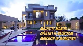Majestic Manor Opulent 4-Bedroom Mansion in Mombasa