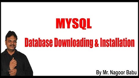 MySQL Database Downloading and Installation | By Nagoor Babu sir