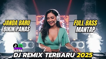 DJ DANGDUT REMIX TERBARU 2025 🎧 FULL BASS 🎧 JANDA BARU BIKIN PANAS