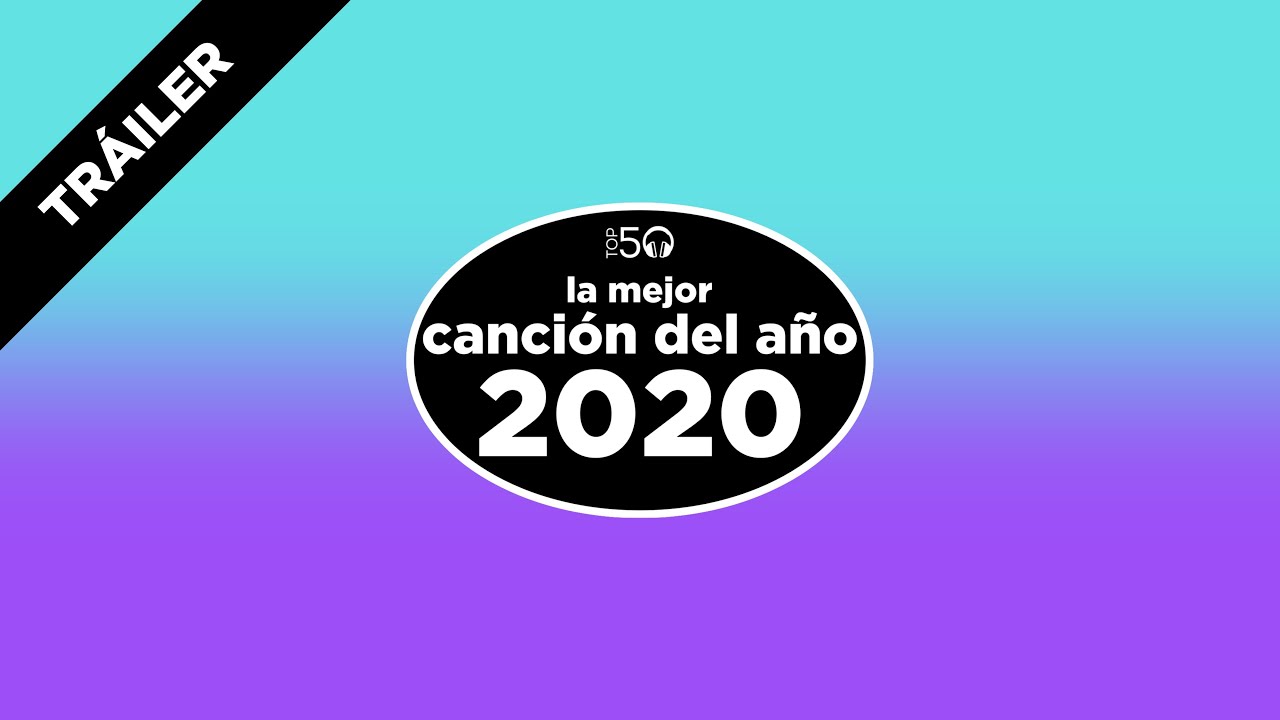 Top 50 | La Mejor Canción del Año 2020 (Tráiler) - YouTube