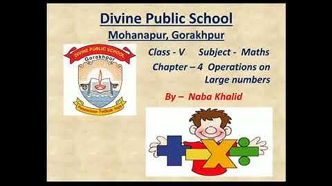 Class - V Maths  Chapter- 4 ( Operations on Large Numbers)