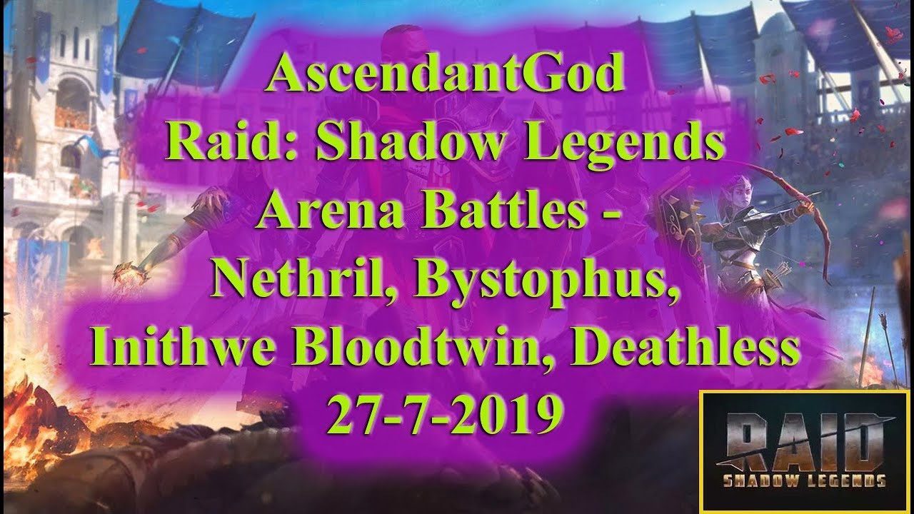 Raid Shadow Legends Arena Nethril Inithwe Bystophus Deathless Tomb Lord Review 27 7 2019 Youtube