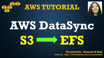 AWS Tutorial - AWS DataSync Demo - Copy data from S3 to EFS