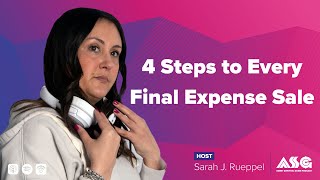 4 Steps to Every Final Expense Sale