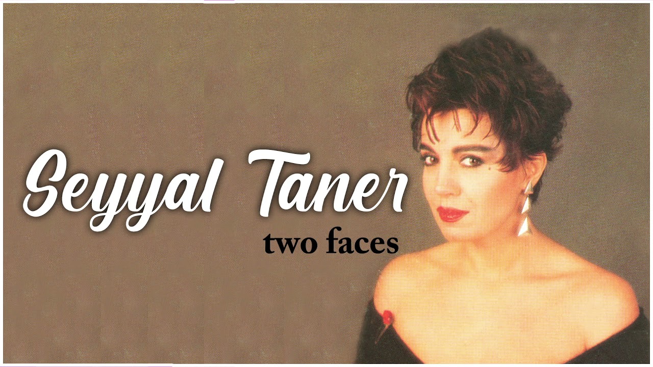 Watch Seyyal Taner - Two Faces on YouTube Watch Seyyal Taner - Two Faces on YouTube