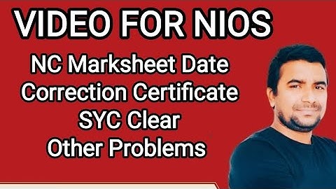 NIOS NC MARKSHEET, Correction Certificate, SYC, Mistakes Update by NIOS