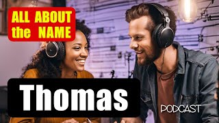 Thomas | Name Meaning 👶🥰❤️ Podcast