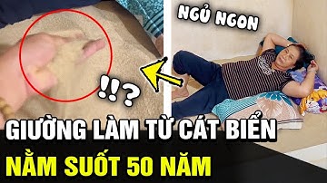 KỲ LẠ: Giường làm từ "CÁT BIỂN" được người phụ nữ sử dụng suốt 50 NĂM không rời | TB Trends