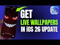 How To Get Live Wallpapers On IPhone IOS 26 