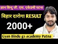 Bihar daroga results gyan bindu gs academy patna by raushan anand sircutoff bihardarogacutoff