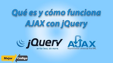 Qué Es y Cómo Trabaja AJAX con jQuery
