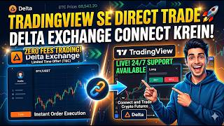 How to Connect Delta Exchange to TradingView &amp; Live Order Placement Tutorial (2026 Crypto Guide)
