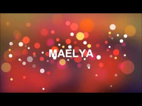 Joyeux Anniversaire Maelya Youtube