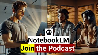 Interactive Mode and new layout in NotebookLM