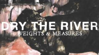 Video thumbnail of "Dry the River - Thou Art Loosed"