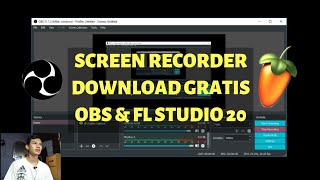 Software Screen Recorder - Obs and FL studio 20 Free Download Software Screen Recorder - Obs and FL studio 20 Free Download