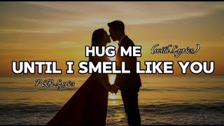 Hug Me Until I Smell Like You - Romantic Love Song | Emotional Lyric Video | Soft Female Vocals screenshot 5