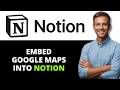 How to Embed Google Maps into Notion (2025 Step-by-Step Beginner Tutorial)